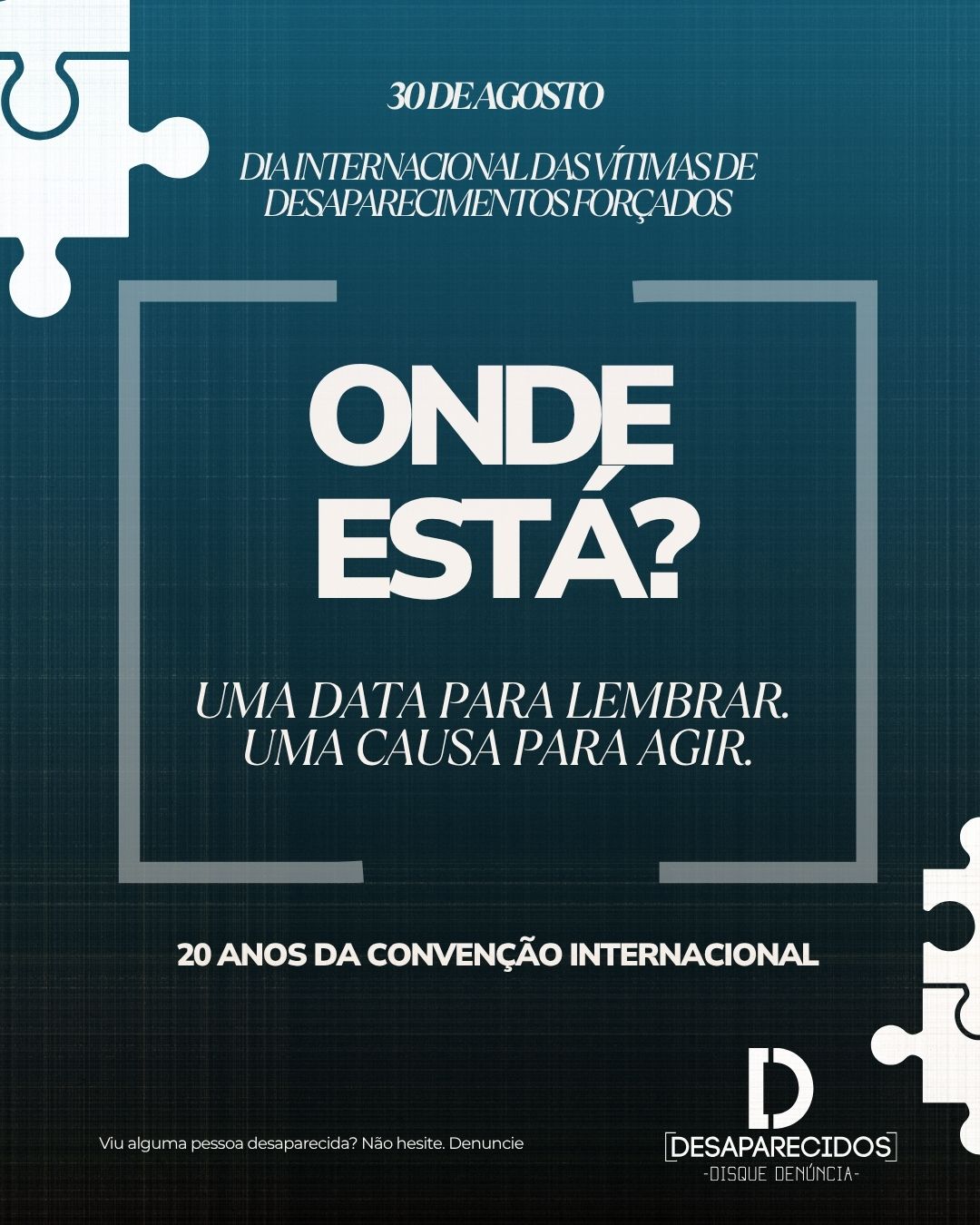 Dia Internacional das Vítimas de Desaparecimentos Forçados reforça importância da busca por pessoas desaparecidas